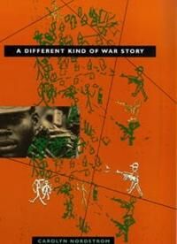 Nordstrom Carolyn A Different Kind of War Story