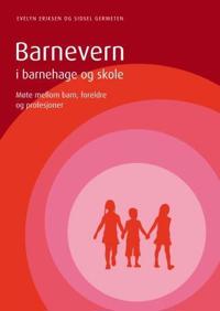Barnevern I Barnehage Og Skole Av Evelyn Eriksen, Sidsel Germeten