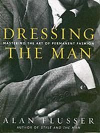 Dressing The Man Av Alan Flusser