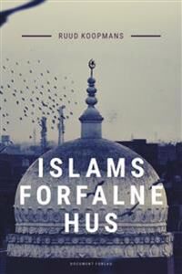 Islams Forfalne Hus Av Ruud Koopmans