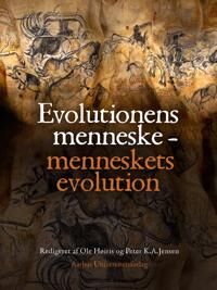 Høiris Ole Evolutionens menneske - menneskets evolution Høiris Ole Evolutionens menneske - menneskets evolution