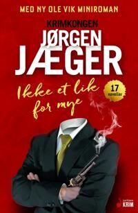 Ikke Et Lik For Mye Av Jørgen Jæger