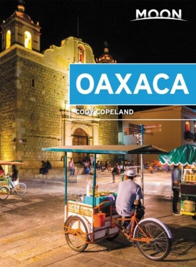 Moon Oaxaca (First Edition) Av Cody Copeland