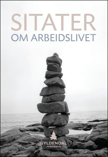Sitater om arbeidslivet Sitater om arbeidslivet
