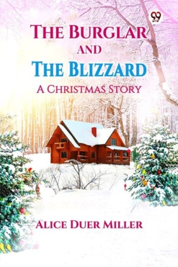 The Burglar And The BlizzardA Christmas Story Edition1 The Burglar And The BlizzardA Christmas Story Edition1
