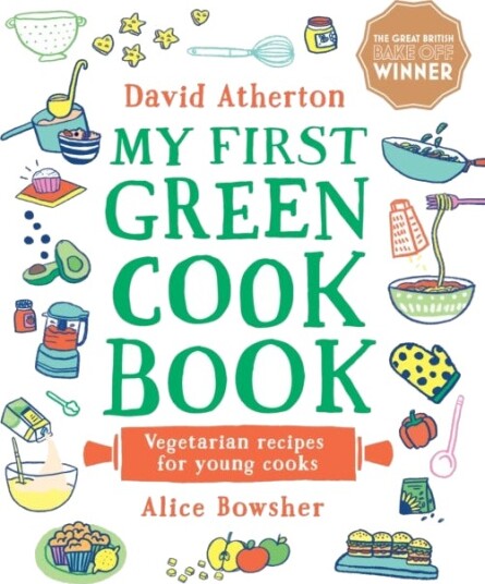 My First Green Cook Book: Vegetarian Recipes For Young Cooks Av David Atherton My First Green Cook Book: Vegetarian Recipes For Young Cooks Av David Atherton