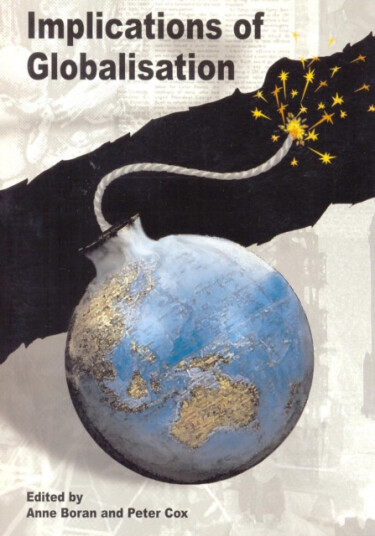 Implications of Globalisation  Papers from a Conference Held at University College Chester, November 2003