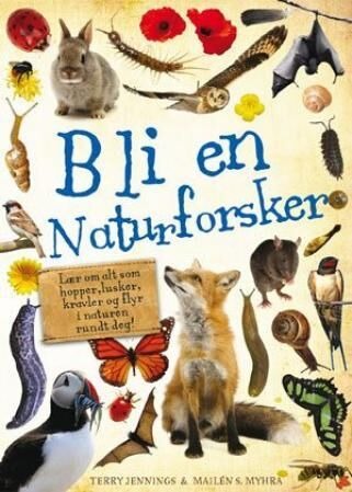 Bli En Naturforsker! Av Terry Jennings Bli En Naturforsker! Av Terry Jennings
