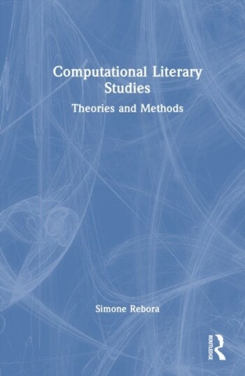 Computational Literary Studies Computational Literary Studies