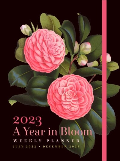 A Year In Bloom 2023 Weekly Planner Av Editors Of Rock Point