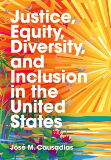 Justice Equity Diversity and Inclusion in the United States