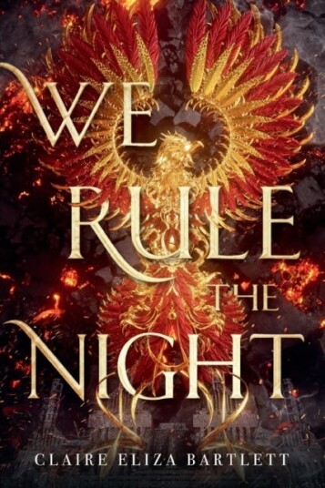 We Rule The Night Av Claire Eliza Bartlett