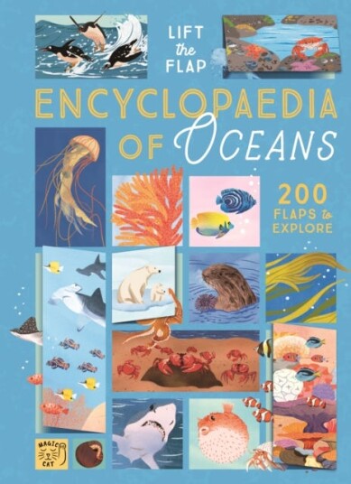 The LifttheFlap Encyclopaedia of Oceans 200 Flaps to Explore! The LifttheFlap Encyclopaedia of Oceans 200 Flaps to Explore!