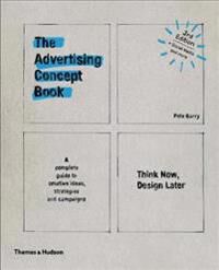 Barry Pete Advertising Concept Book 3e: Think Now Design Later