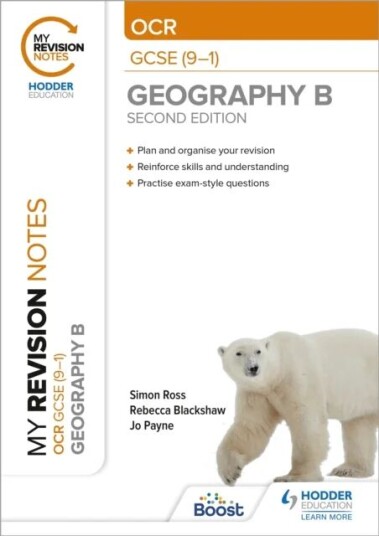 My Revision Notes: Ocr Gcse (9-1) Geography B Second Edition Av Simon Ross, Jo Payne, Rebecca Blackshaw