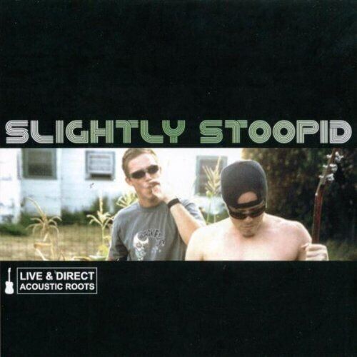 MediaTronixs Slightly Stoopid : Acoustic Roots Live and Direct CD (2006) Pre-Owned