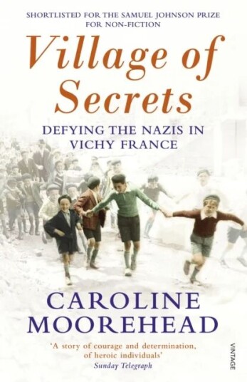 Village Of Secrets Av Caroline Moorehead Village Of Secrets Av Caroline Moorehead