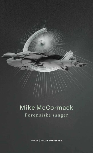 Forensiske Sanger Av Mike Mccormack