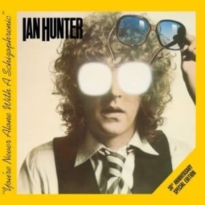 Hunter Ian Hunter You're Never Alone With A Schizophrenic 30th Anniversary Special Edition 2CD Hunter Ian Hunter You're Never Alone With A Schizophrenic 30th Anniversary Special Edition 2CD