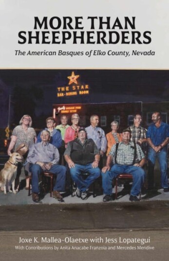 More Than Sheepherders The American Basques of Elko County, Nevada