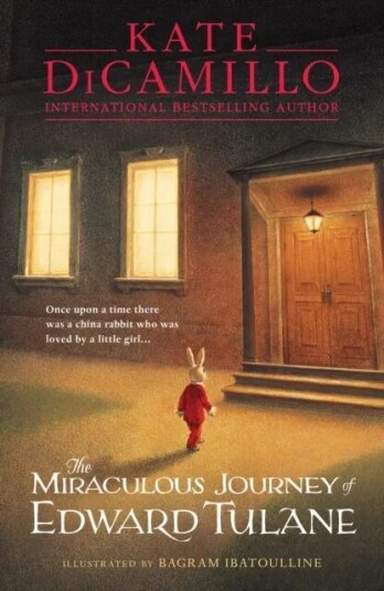 The Miraculous Journey Of Edward Tulane Av Kate Dicamillo The Miraculous Journey Of Edward Tulane Av Kate Dicamillo