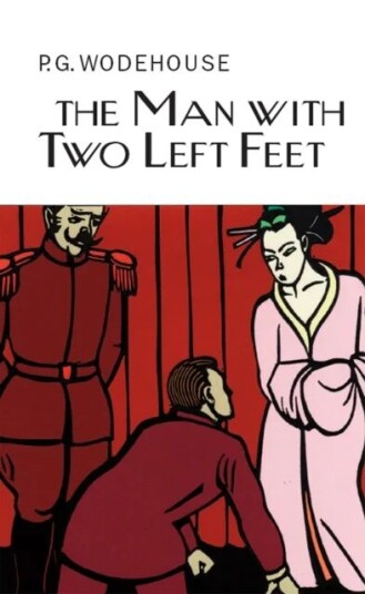 The Man With Two Left Feet av P.G. Wodehouse The Man With Two Left Feet av P.G. Wodehouse
