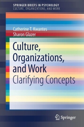 Culture Organizations and Work Culture Organizations and Work