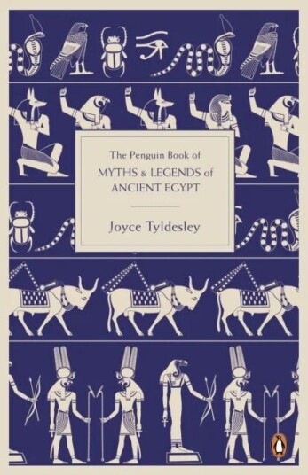 The Penguin Book Of Myths And Legends Of Ancient Egypt Av Joyce Tyldesley