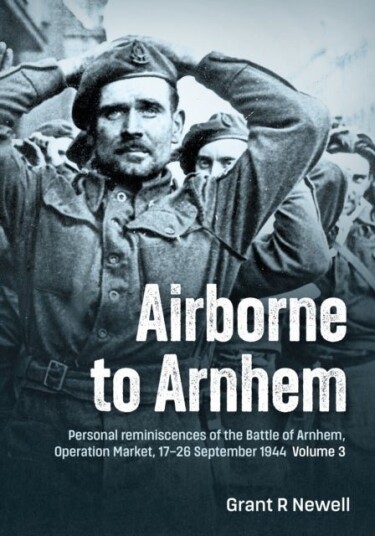 Airborne to Arnhem Volume 3 Airborne to Arnhem Volume 3