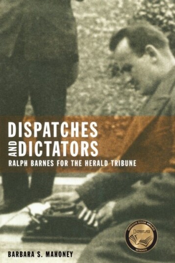 Dispatches and Dictators Dispatches and Dictators
