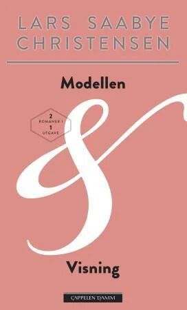 Modellen : Roman ; Visning : Roman Av Lars Saabye Christensen