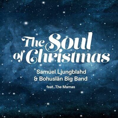 MediaTronixs Samuel Ljungblahd & Bohusl?n Big Band : The Soul of Christmas CD (2022) Pre-Owned