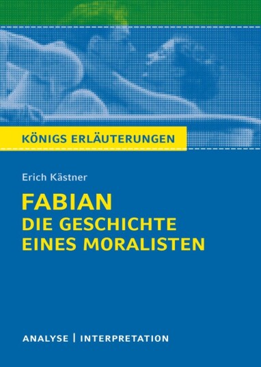 Erich Kästner Fabian. Die Geschichte eines Moralis