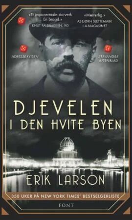 Djevelen I Den Hvite Byen Av Erik Larson