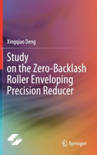 Study on the Zero Backlash Roller Enveloping Precision Reducer