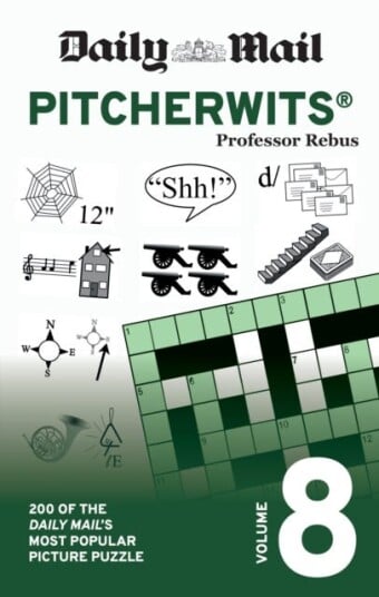 Daily Mail Pitcherwits Volume 8  200 of the Daily Mail's most popular picture puzzles