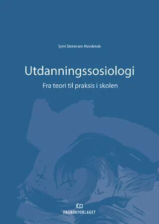 Utdanningssosiologi Av Sylvi Stenersen Hovdenak