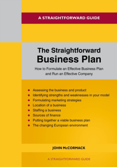 The Straightforward Business Plan The Straightforward Business Plan