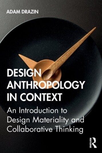 Design Anthropology in Context Design Anthropology in Context