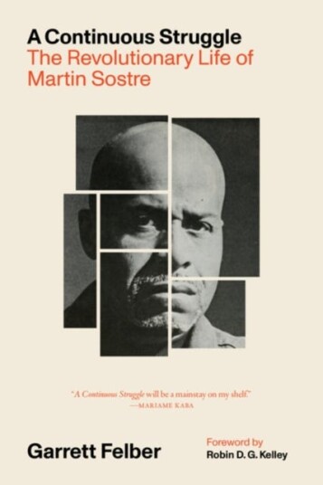 A Continuous Struggle The Revolutionary Life of Martin Sostre A Continuous Struggle The Revolutionary Life of Martin Sostre
