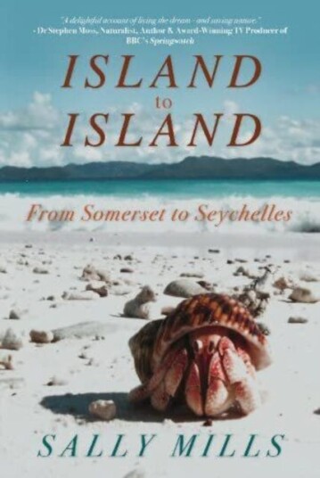 Island To Island - From Somerset To Seychelles: Photograph Collection Av Sally Mills