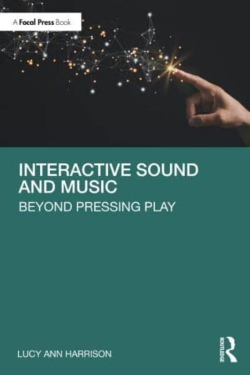 Interactive Sound and Music  Beyond Pressing Play