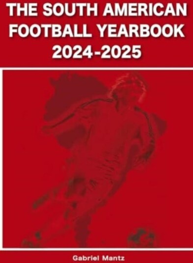 The South American Football Yearbook 20242025