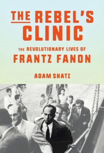 The Rebel'S Clinic Av Adam Shatz