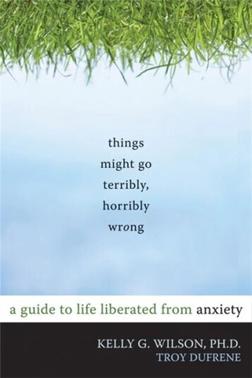 Things Might Go Terribly, Horribly Wrong Av Kelly G. Wilson
