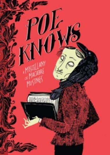 Poe Knows  A Miscellany of Macabre Musings