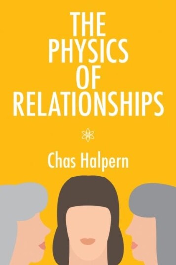 The Physics of Relationships A Novel The Physics of Relationships A Novel