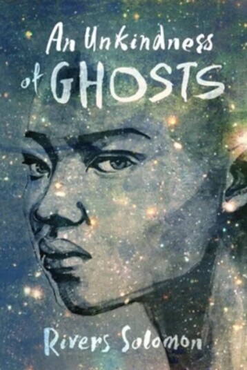 An Unkindness Of Ghosts Av Rivers Solomon An Unkindness Of Ghosts Av Rivers Solomon