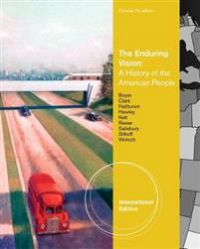 The Enduring Vision: A History of the American People
