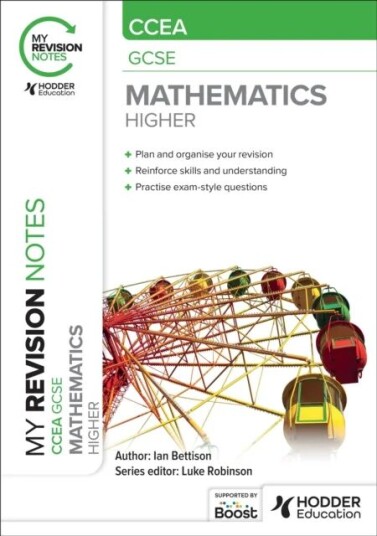 My Revision Notes: Ccea Gcse Mathematics Higher Av Ian Bettison